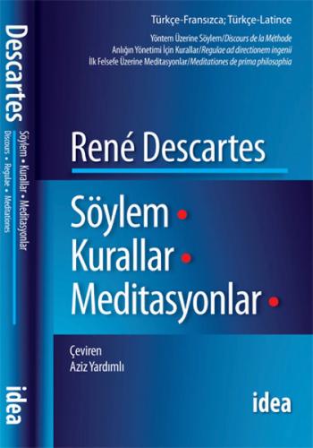 Söylem - Kurallar - Meditasyonlar - Rene Descartes - İdea Yayınevi