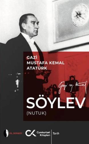 Söylev - Gazi Mustafa Kemal Atatürk - Cumhuriyet Kitapları