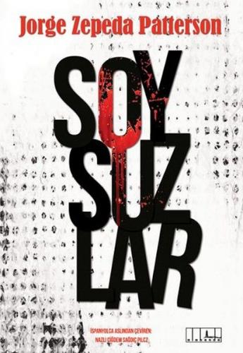 Soysuzlar - Jorge Zepeda Patterson - Alabanda Yayınları