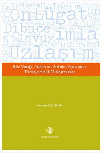 Söz Varlığı, Yazım ve Anlatım Açısından Türkçedeki Gelişmeler - Hamza 