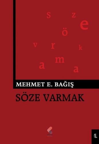 Söze Varmak - Mehmet Emin Bağış - Klaros Yayınları