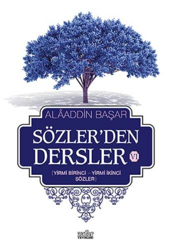 Sözler'den Dersler 6 - Alaaddin Başar - Zafer Yayınları