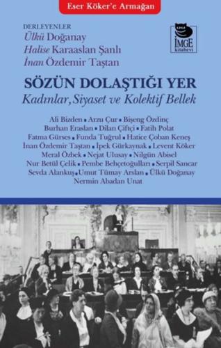 Sözün Dolaştığı Yer - Kolektif - İmge Kitabevi Yayınları