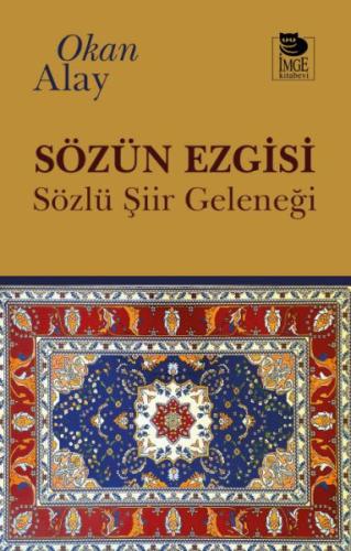 Sözün Ezgisi - Okan Alay - İmge Kitabevi Yayınları