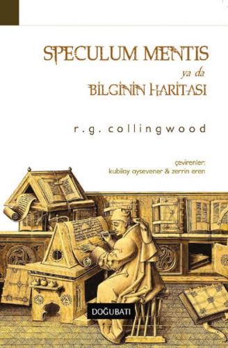 Speculum Mentis ya da Bilginin Haritası - R. G. Collingwood - Doğu Bat