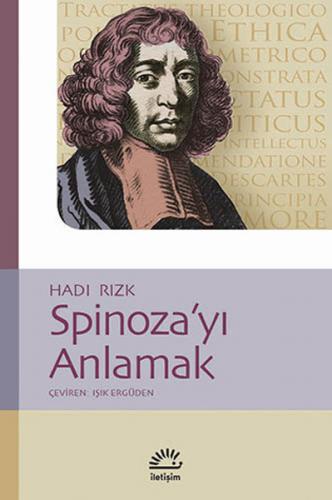 Spinoza'yı Anlamak - Hadi Rizk - İletişim Yayınevi