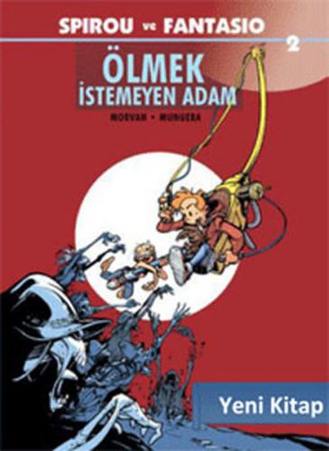 Spirou ve Fantasio 2 - Ölmek İstemeyen Adam - Jean-David Morvan - Dese