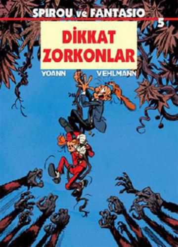 Spirou ve Fantasio 5 - Dikkat Zorkonlar - Fabien Vehlmann - Desen Yayı