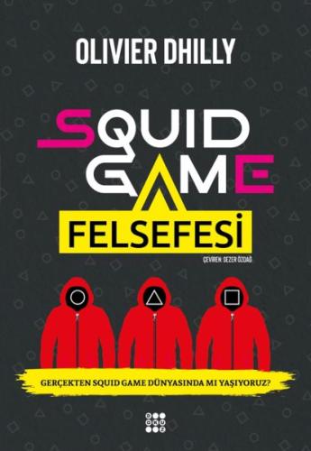 Squıd Game Felsefesi - Olıvıer Dhılly - Dokuz Yayınları