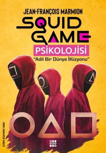 Squıd Game Psikolojisi - Jean-Françoıs Marmıon - Dokuz Yayınları