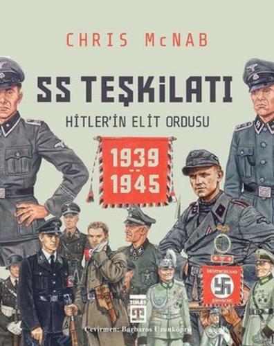 SS Teşkilatı: Hitlerin Elit Ordusu 1939-1945 (Ciltli) - Chris McNab - 