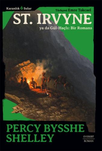 St. Irvyne ya da Gül-Haçlı: Bir Romans - Percy Bysshe Shelley - Everes