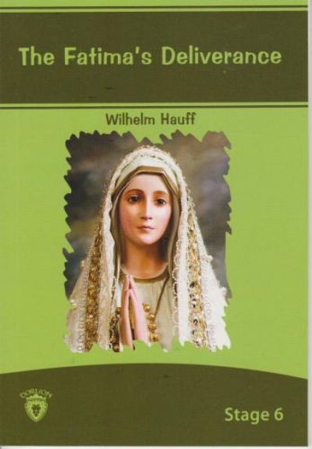 The Fatima's Deliverance İngilizce Hikayeler Stage 6 - Wilhelm Hauff -