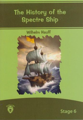 The History Of The Spectre Ship İngilizce Hikayeler Stage 6 - Wilhelm 