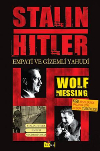 Stalin Hitler Empati ve Gizemli Yahudi - Wolf Messing - Tutku Yayınevi