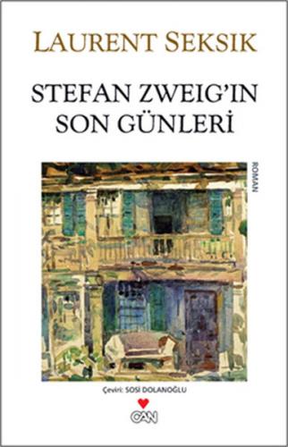 Stefan Zweig'in Son Günleri - Laurent Seksik - Can Yayınları