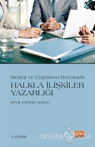 Strateji ve Uygulama Boyutuyla Halkla İlişkiler Yazarlığı - Sevil Bayç