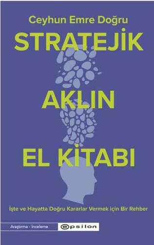 Stratejik Aklın El Kitabı - Ceyhun Emre Doğru - Epsilon Yayınları