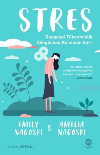 Stres: Duygusal Tükenmişlik Döngüsünü Kırmanın Sırrı - Emily Nagoski -