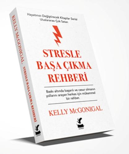 Stresle Başa Çıkma Rehberi - Kelly Mcgonigal - Güney Kitap