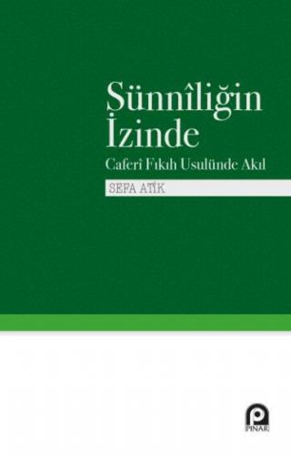 Sünniliğin İzinde - Sefa Atik - Pınar Yayınları