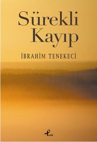 Sürekli Kayıp - İbrahim Tenekeci - Profil Kitap