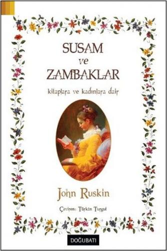 Susam ve Zambaklar - John Ruskin - Doğu Batı Yayınları