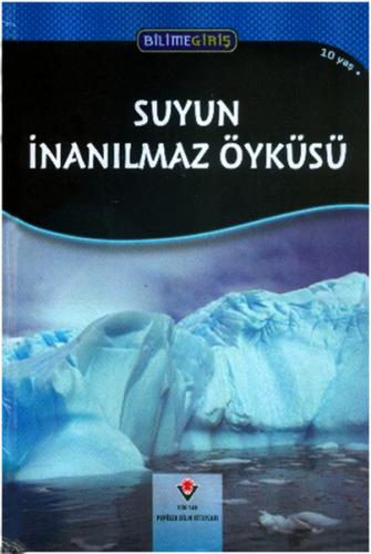 Bilime Giriş - Suyun İnanılmaz Öyküsü - Maria Gill - TÜBİTAK Yayınları