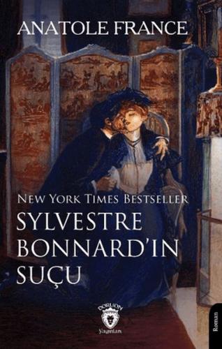 Sylvestre Bonnard’ın Suçu - Anatole France - Dorlion Yayınları