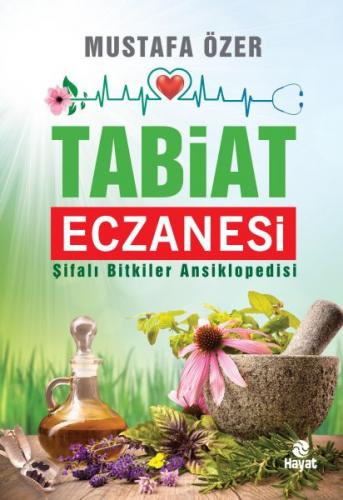 Tabiat Eczanesi - Mustafa Özer - Hayat Yayınları