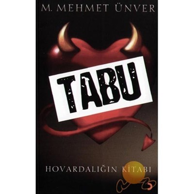 Tabu Hovardalığın Kitabı - M. Mehmet Ünver - Cinius Yayınları