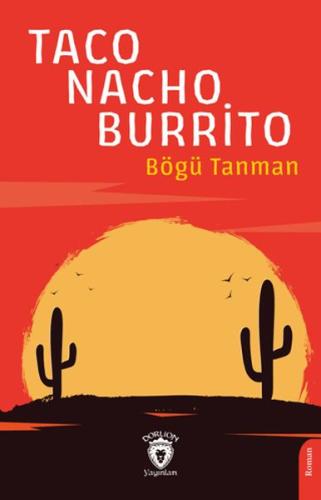 Taco-Nacho-Burrito - Bögü Tanman - Dorlion Yayınları