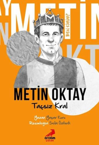 Taçsız Kral Metin Oktay - Ben Kimim? - Yaşar Kuru - Erdem Çocuk