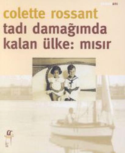 Tadı Damağımda Kalan Ülke: Mısır - Colette Rossant - Oğlak Yayıncılık