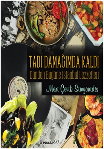 Tadı Damağımda Kaldı - Meri Çevik Simyonidis - İnkılap Kitabevi