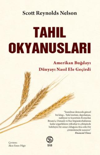 Tahıl Okyanusları - Scott Reynolds Nelson - Sia Kitap