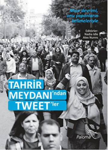 Tahrir Meydanı'ndan Tweet'ler - Nadia Idle - Paloma Yayınevi