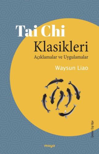 Tai Chi Klasikleri - Waysun Liao - Maya Kitap