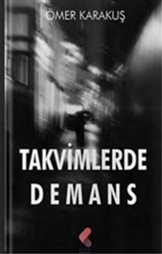 Takvimlerde Demans - Ömer Karakuş - Klaros Yayınları