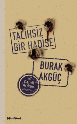 Talihsiz Bir Hadise - Burak Akgüç - Maceraperest Kitaplar