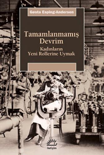 Tamamlanmamış Devrim - Gosta Esping-Andersen - İletişim Yayınevi