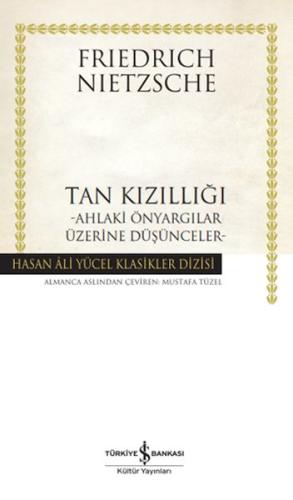 Tan Kızıllığı - Hasan Ali Yücel Klasikleri (Ciltli) - Frıedrıch Nıetzs