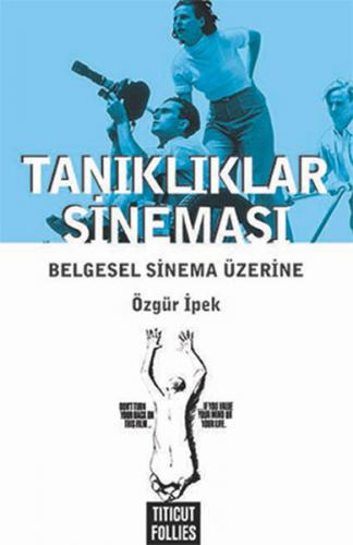 Tanıklıklar Sineması - Özgür İpek - Agora Kitaplığı