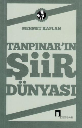 Tanpınar'ın Şiir Dünyası - Mehmet Kaplan - Dergah Yayınları