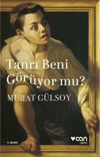 Tanrı Beni Görüyor mu? - Murat Gülsoy - Can Sanat Yayınları