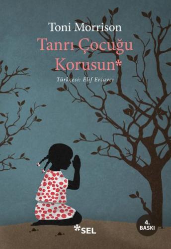 Tanrı Çocuğu Korusun - Toni Morrison - Sel Yayıncılık