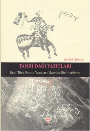 Tanrı Dağı Yazıtları - Rysbek Alimov - Kömen Yayınları