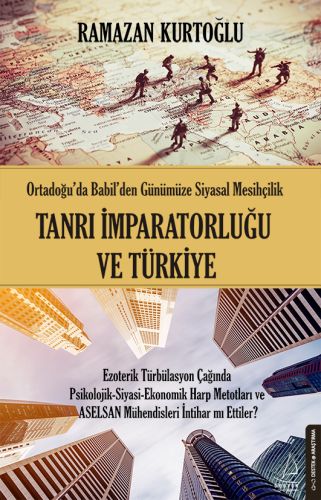 Tanrı İmparatorluğu ve Türkiye - Ramazan Kurtoğlu - Destek Yayınları