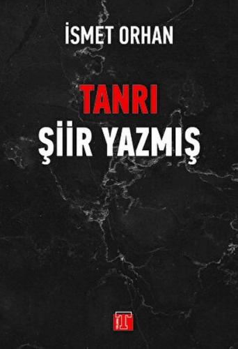 Tanrı Şiir Yazmış - İsmet Orhan - Toplumsal Kitap