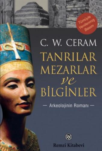 Tanrılar, Mezarlar ve Bilginler - C. W. Ceram - Remzi Kitabevi